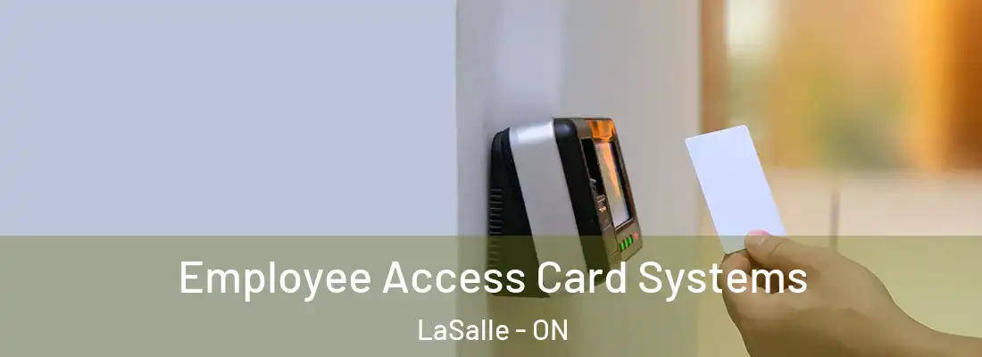  Employee Access Card Systems LaSalle - ON