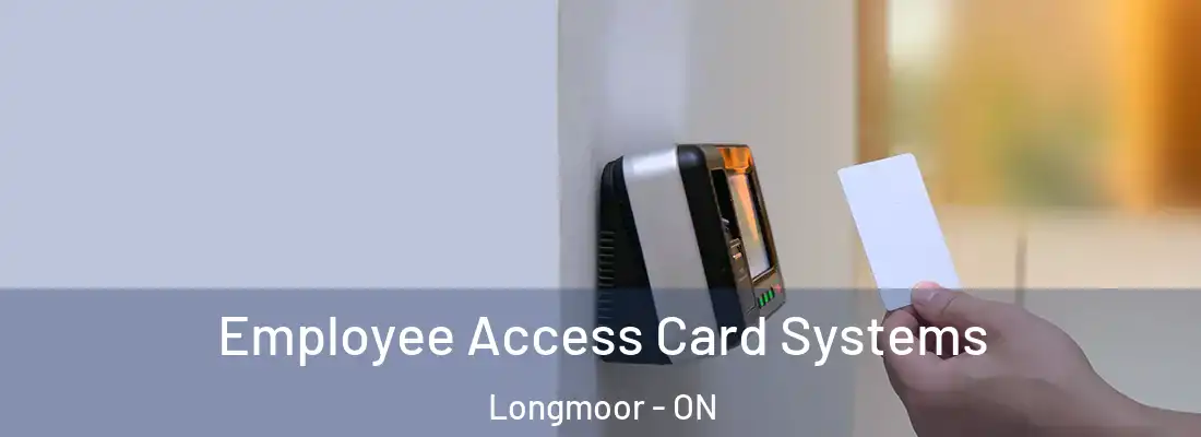  Employee Access Card Systems Longmoor - ON