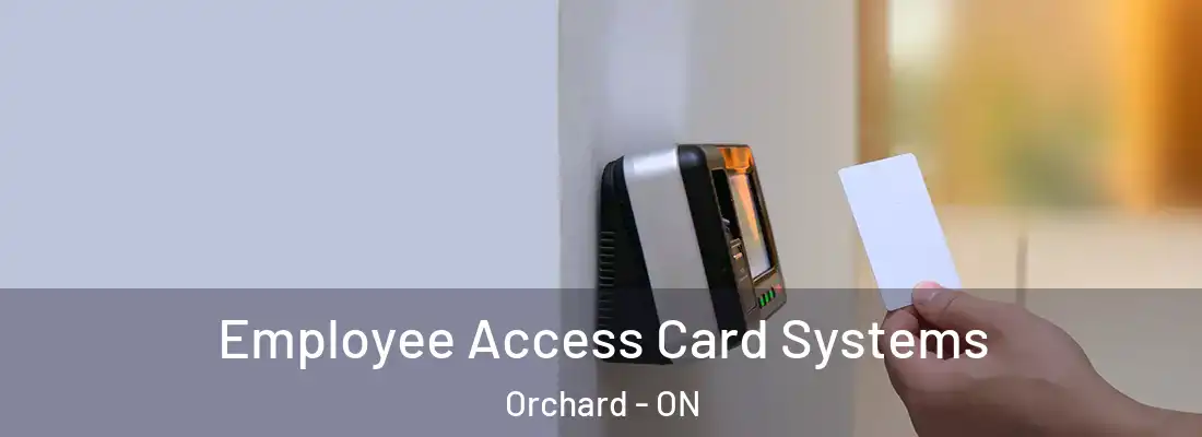  Employee Access Card Systems Orchard - ON