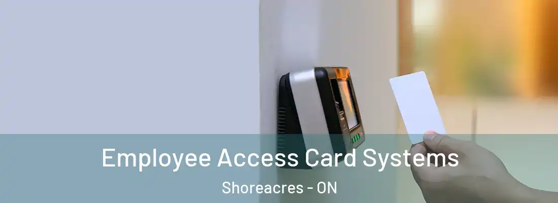  Employee Access Card Systems Shoreacres - ON