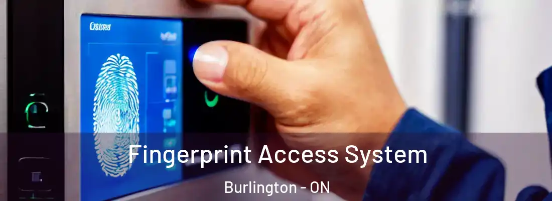  Fingerprint Access System Burlington - ON