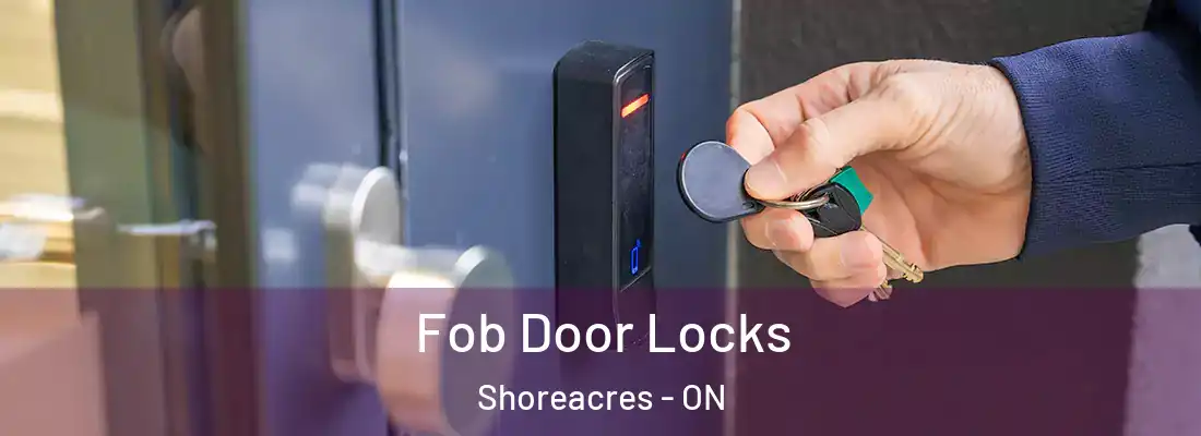  Fob Door Locks Shoreacres - ON