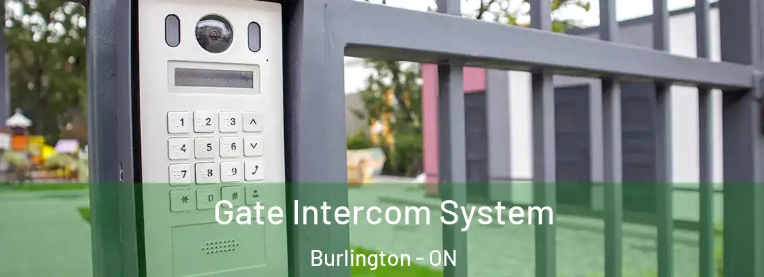  Gate Intercom System Burlington - ON