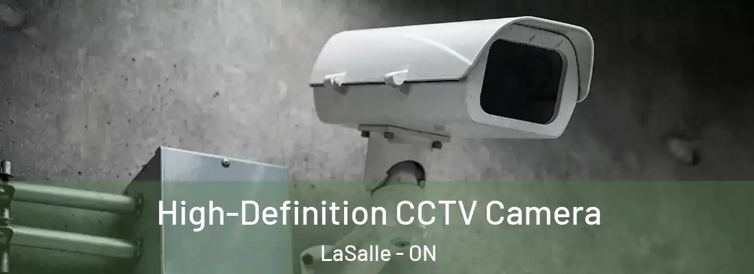  High-Definition CCTV Camera LaSalle - ON