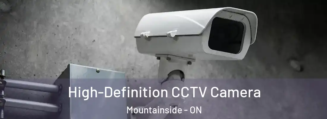  High-Definition CCTV Camera Mountainside - ON