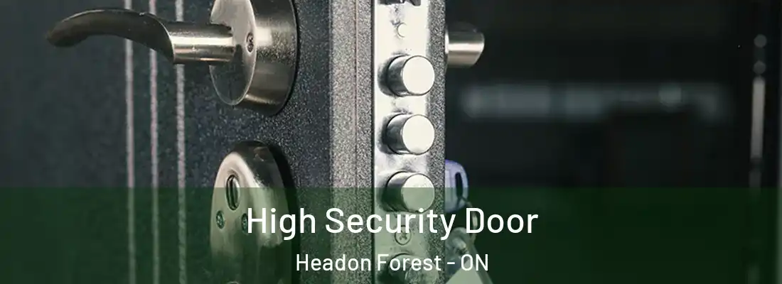  High Security Door Headon Forest - ON