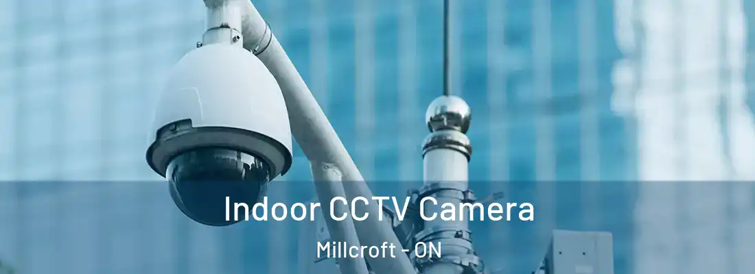  Indoor CCTV Camera Millcroft - ON