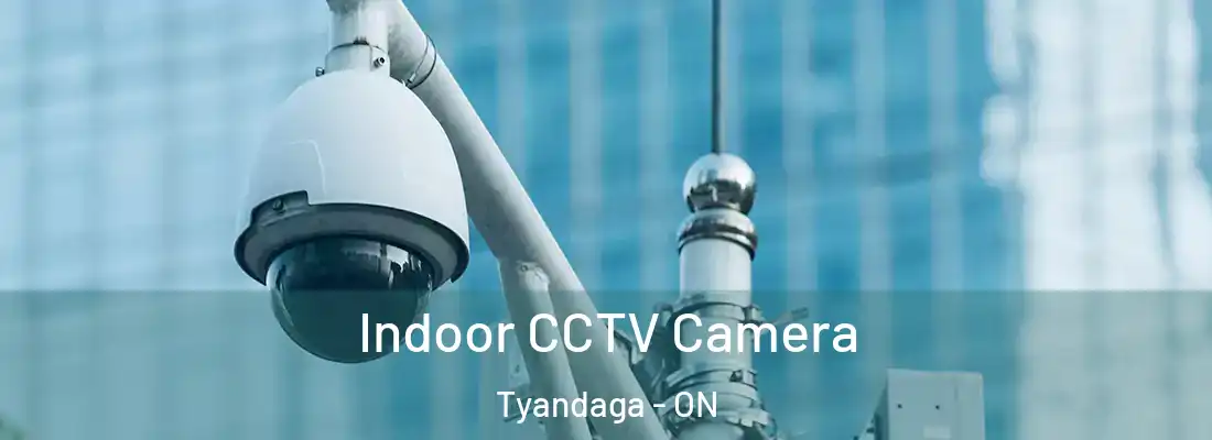  Indoor CCTV Camera Tyandaga - ON