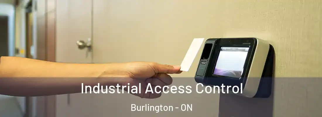  Industrial Access Control Burlington - ON