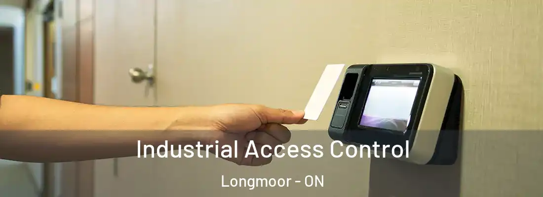  Industrial Access Control Longmoor - ON