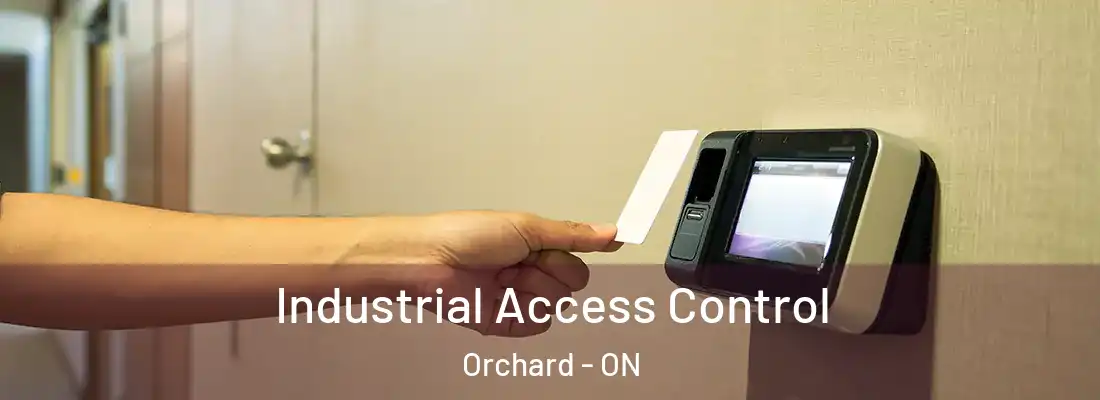  Industrial Access Control Orchard - ON