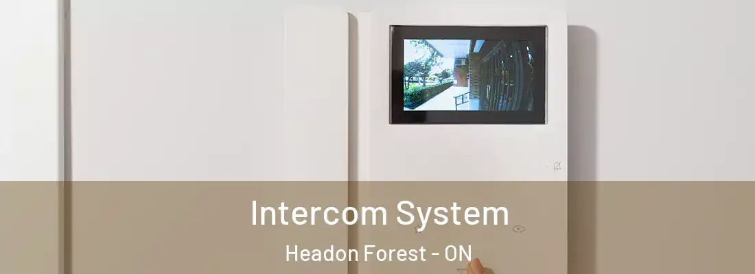  Intercom System Headon Forest - ON