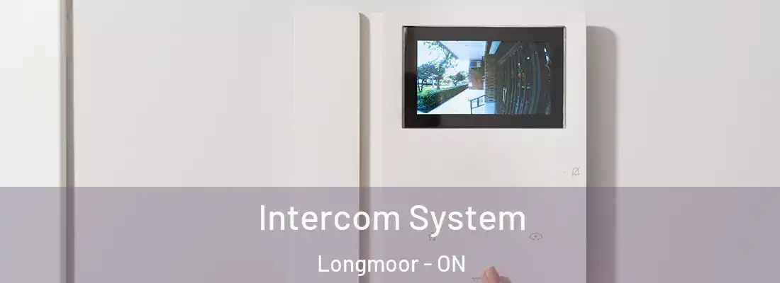  Intercom System Longmoor - ON