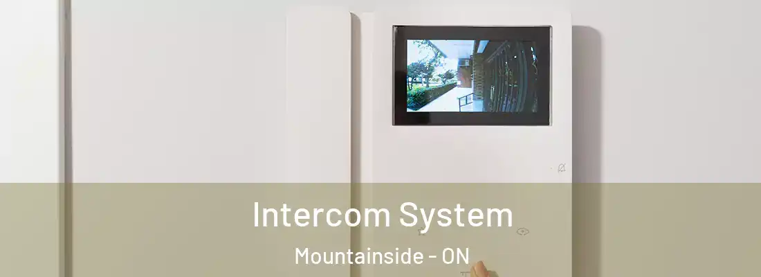  Intercom System Mountainside - ON