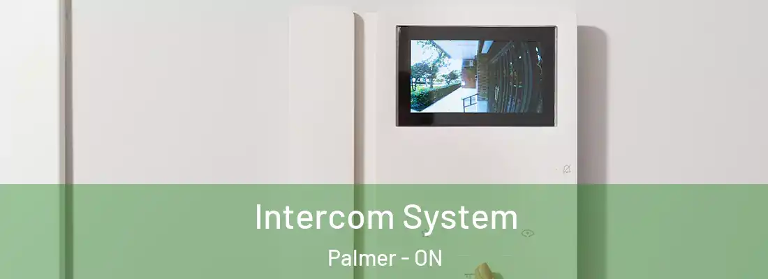  Intercom System Palmer - ON
