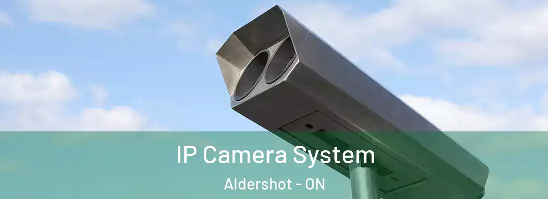  IP Camera System Aldershot - ON