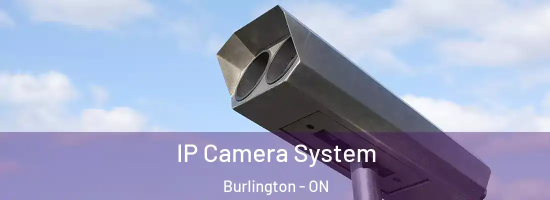  IP Camera System Burlington - ON