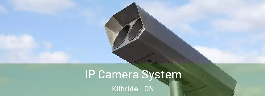  IP Camera System Kilbride - ON