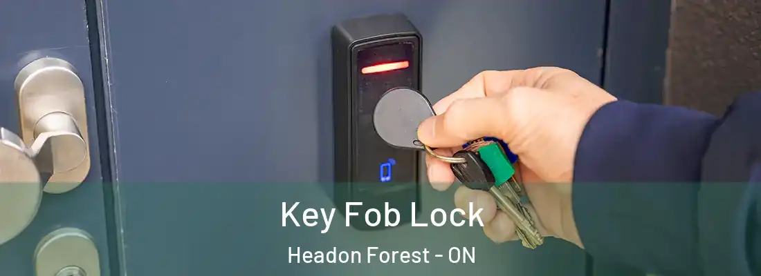  Key Fob Lock Headon Forest - ON