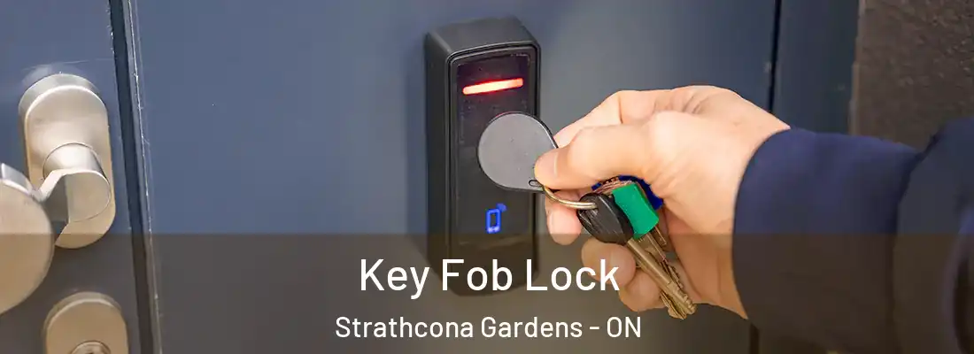  Key Fob Lock Strathcona Gardens - ON