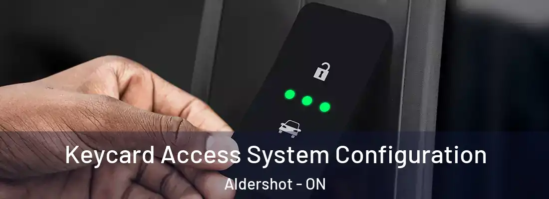  Keycard Access System Configuration Aldershot - ON