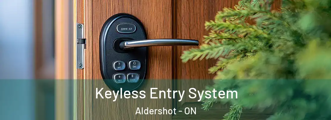  Keyless Entry System Aldershot - ON