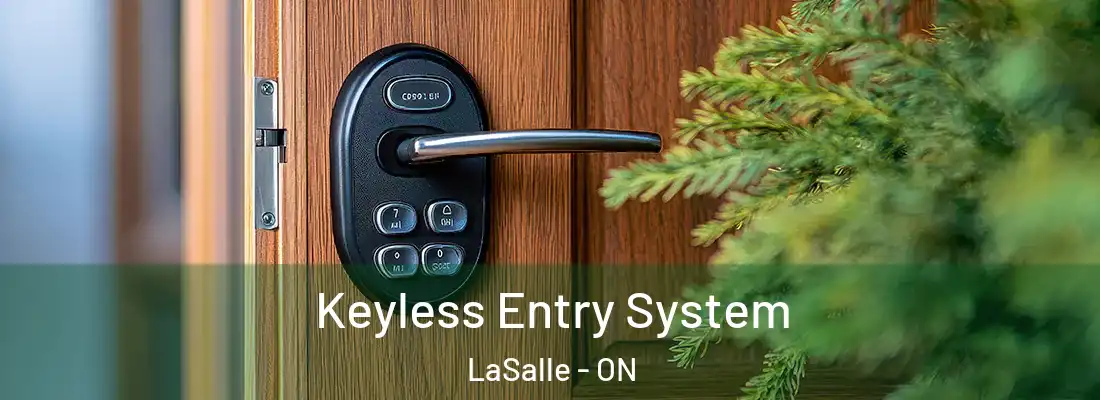  Keyless Entry System LaSalle - ON