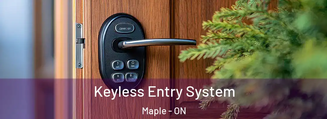  Keyless Entry System Maple - ON