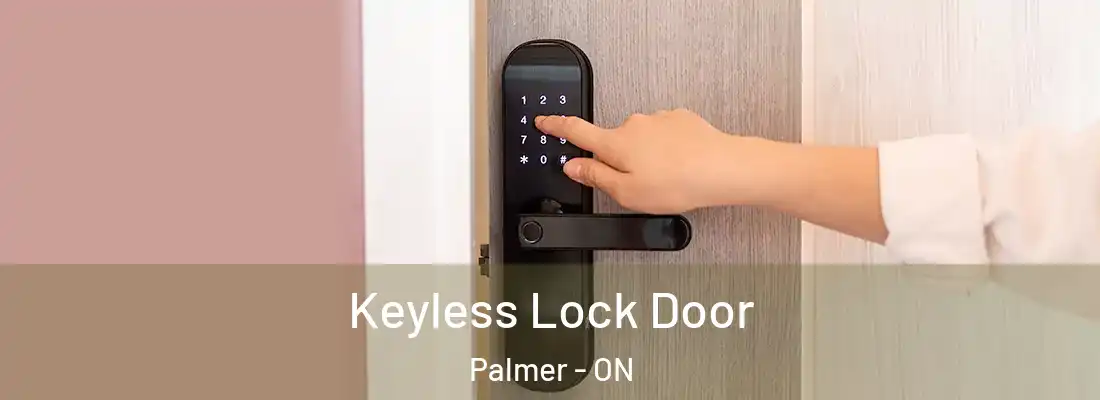  Keyless Lock Door Palmer - ON