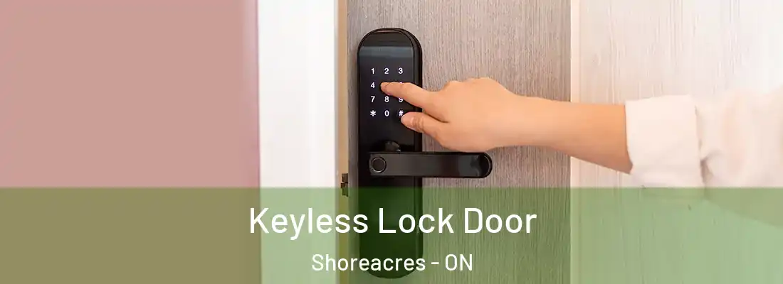  Keyless Lock Door Shoreacres - ON