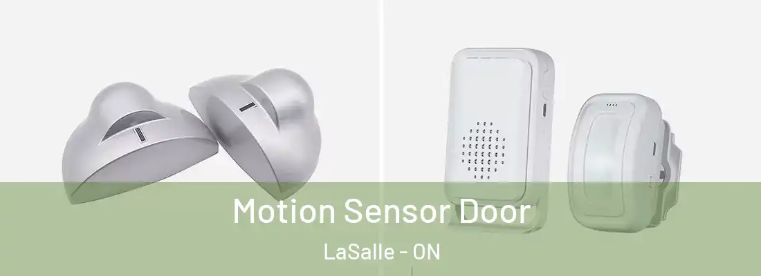  Motion Sensor Door LaSalle - ON