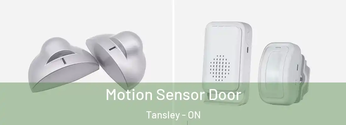  Motion Sensor Door Tansley - ON