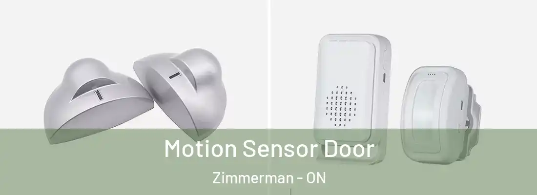  Motion Sensor Door Zimmerman - ON