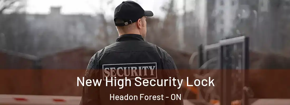  New High Security Lock Headon Forest - ON