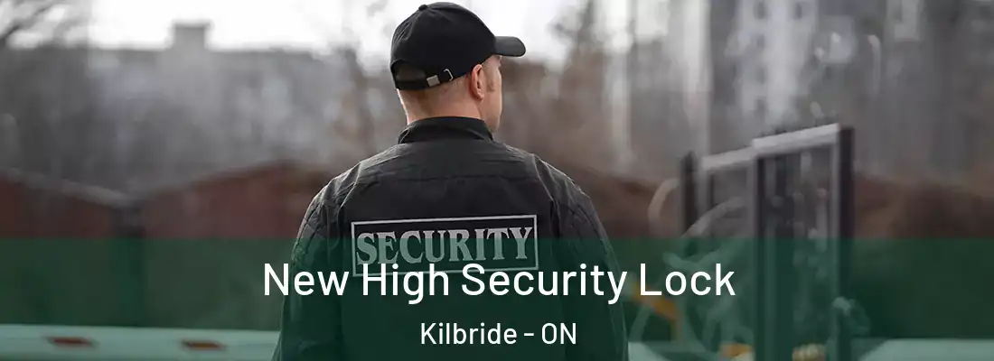  New High Security Lock Kilbride - ON