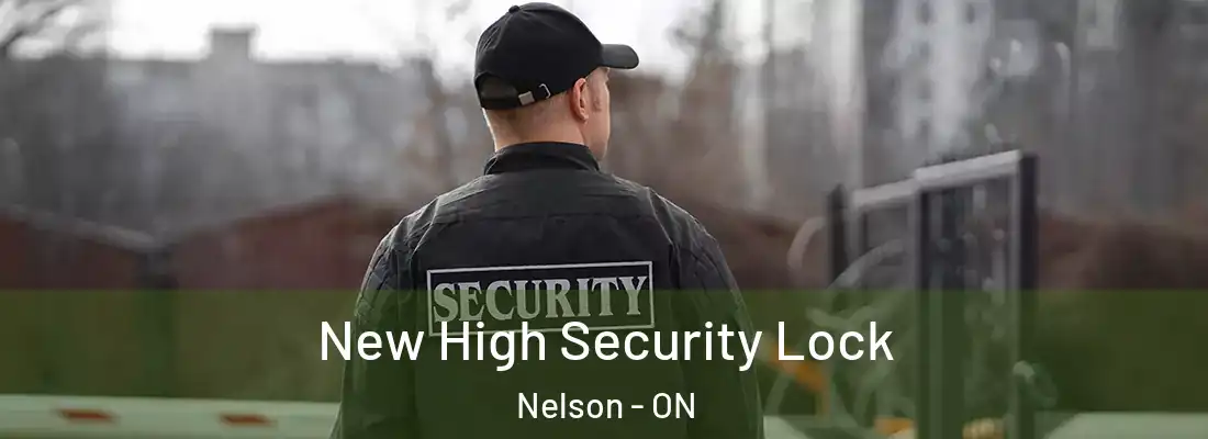  New High Security Lock Nelson - ON