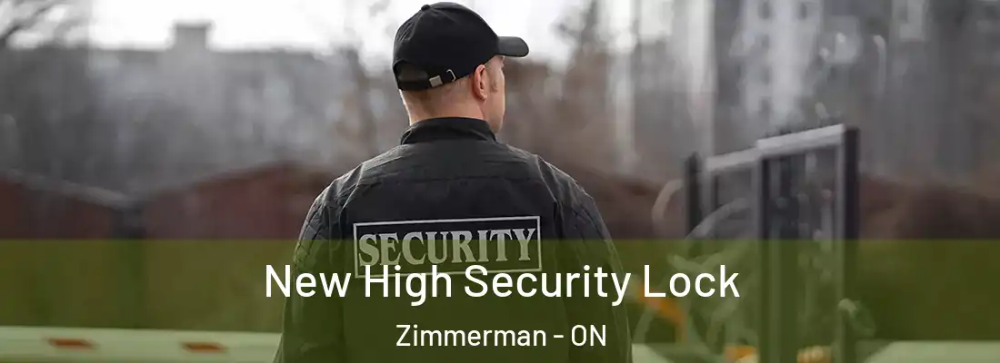  New High Security Lock Zimmerman - ON