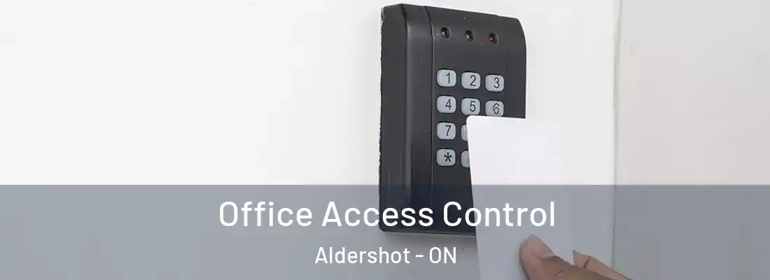 Office Access Control Aldershot - ON