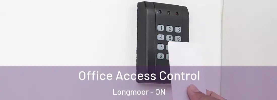  Office Access Control Longmoor - ON