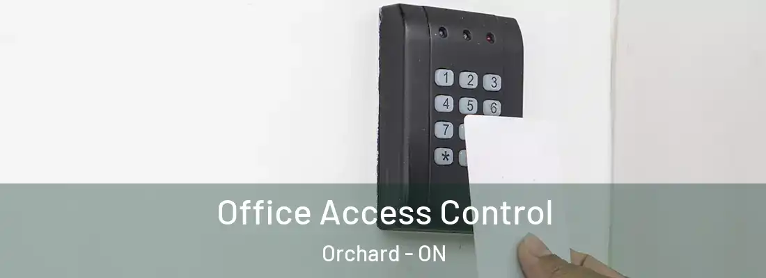  Office Access Control Orchard - ON