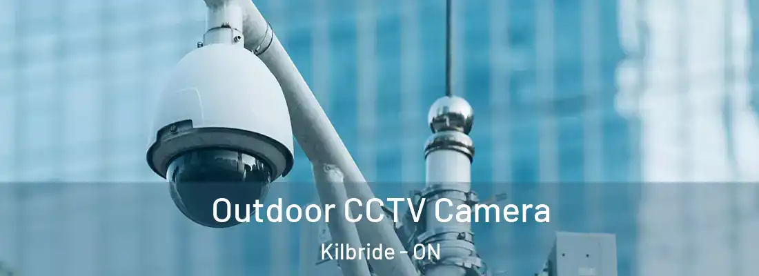  Outdoor CCTV Camera Kilbride - ON