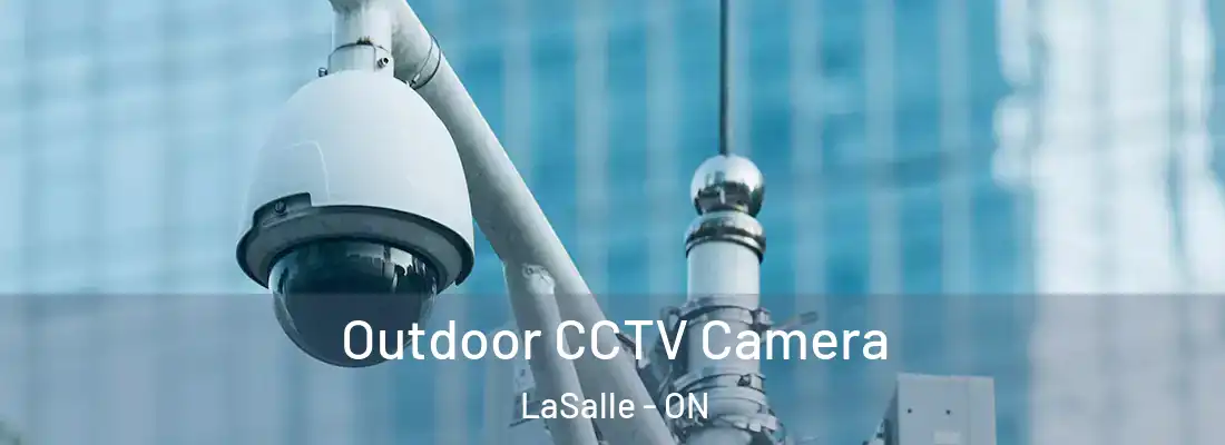  Outdoor CCTV Camera LaSalle - ON