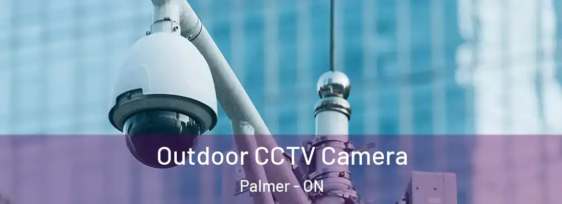  Outdoor CCTV Camera Palmer - ON