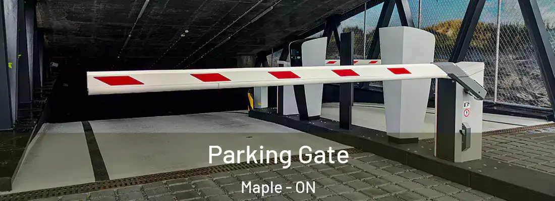  Parking Gate Maple - ON