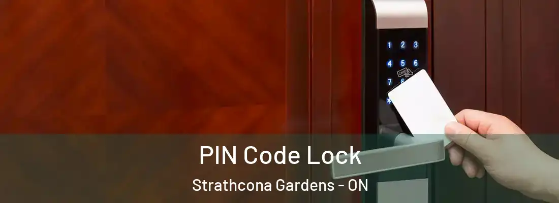  PIN Code Lock Strathcona Gardens - ON
