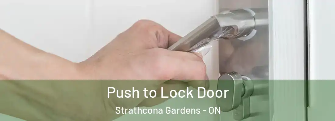  Push to Lock Door Strathcona Gardens - ON