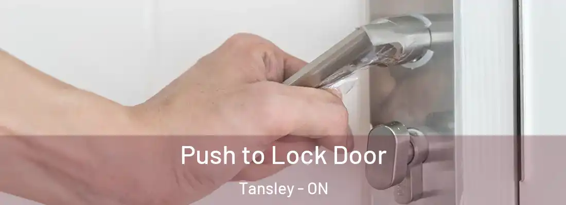  Push to Lock Door Tansley - ON