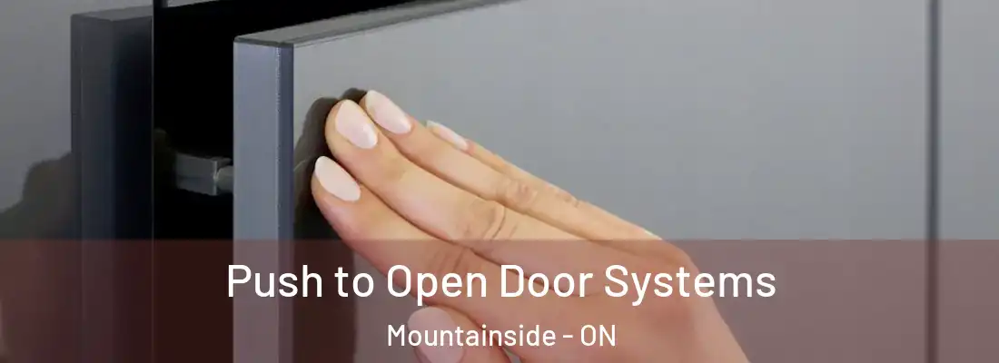  Push to Open Door Systems Mountainside - ON