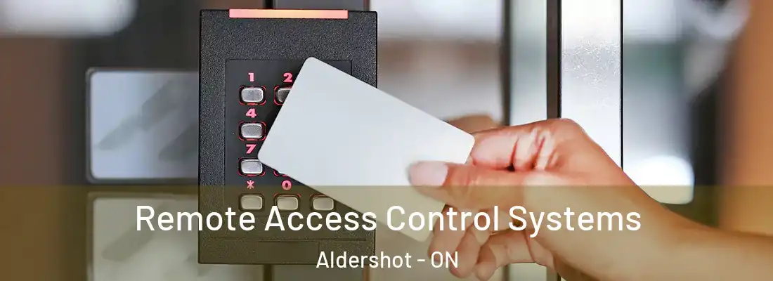  Remote Access Control Systems Aldershot - ON