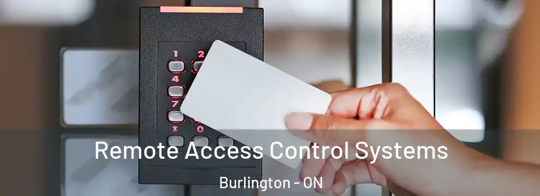  Remote Access Control Systems Burlington - ON